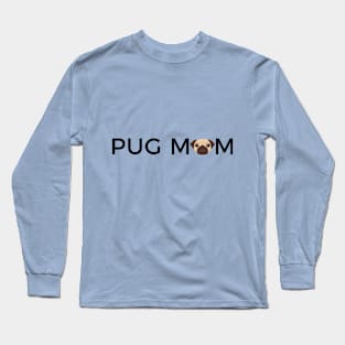 "PUG MOM" Design Long Sleeve T-Shirt